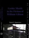Gothic Motifs in the Fiction of William Gibson